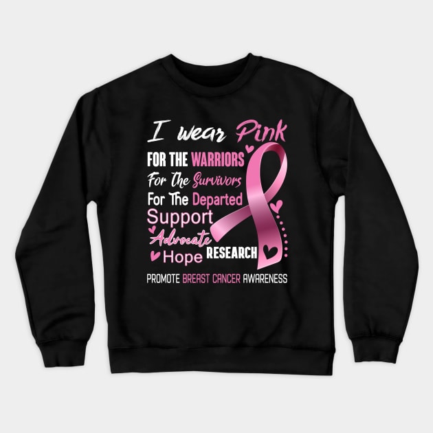 I Wear Pink For Breast Cancer Awareness Support Breast Cancer Warrior Gifts Crewneck Sweatshirt by ThePassion99